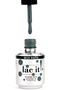 Lac it! - MUD BATH